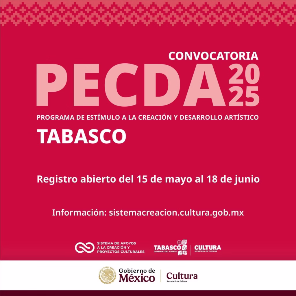 Sistema Creacion Y Cultura Tabasco Anuncian Convocatoria Pecda 2025 Para Creadores Y Artistas
