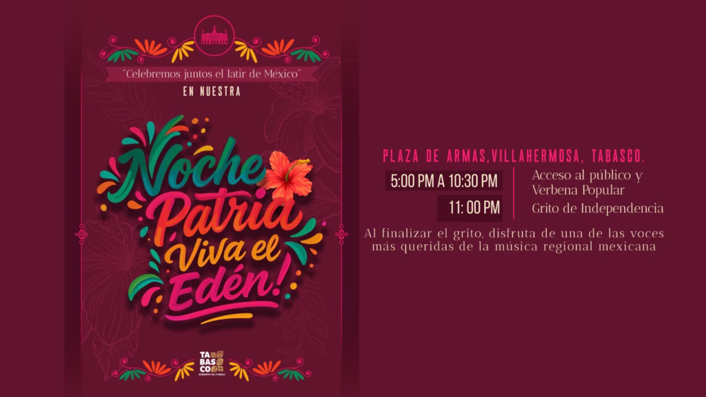 “¡Viva El Edén!”: Tabasco Celebrará Con Cultura, Música Y Tradición El 215 Aniversario Del Grito De Independencia 72 Whatsapp Image 2025 08 26 At 2.54.14 Pm 2