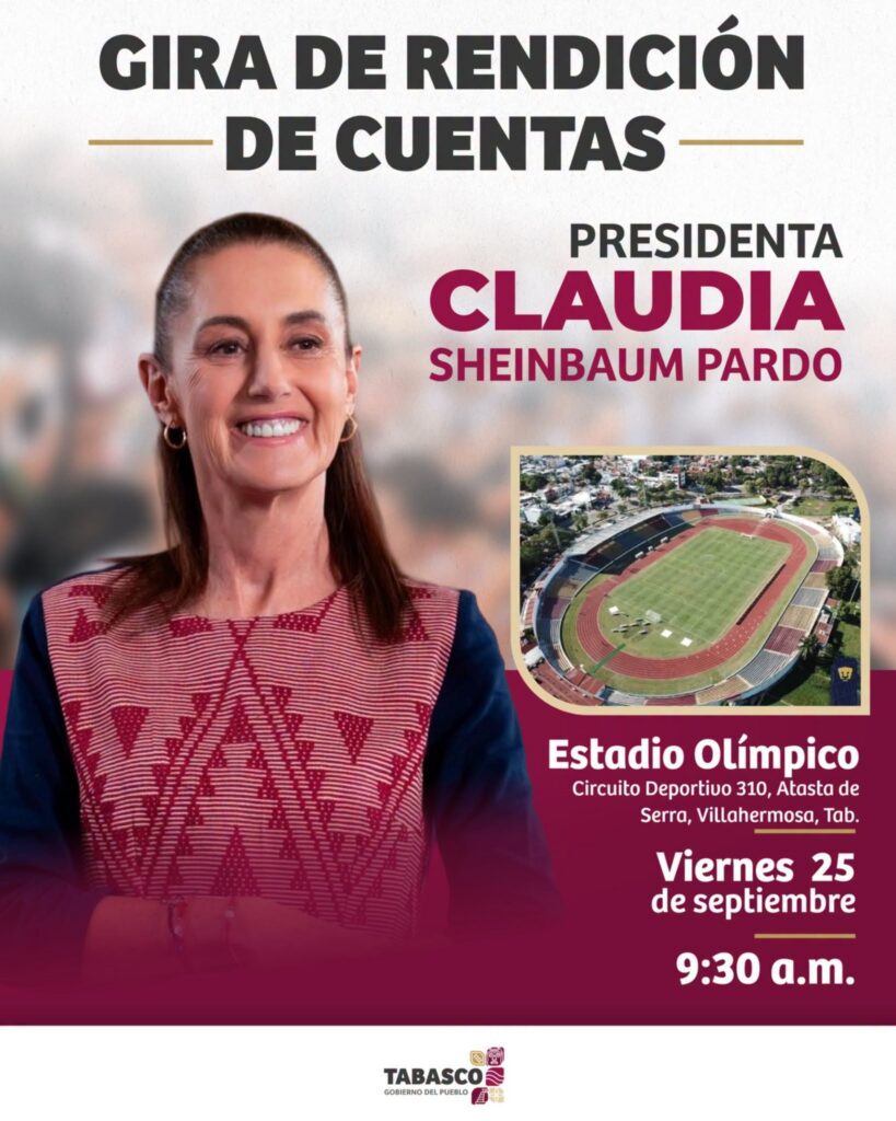Claudia Sheinbaum Regresa A Tabasco: Conoce Los Detalles De Su Visita, La Agenda Y El Gabinete De Seguridad Que La Acompañará Cartel Oficial De La &Quot;Gira De Rendición De Cuentas&Quot; Con El Retrato De La Presidenta Claudia Sheinbaum Pardo, Anunciando Su Visita Al Estadio Olímpico De Villahermosa El Viernes 25 De Septiembre